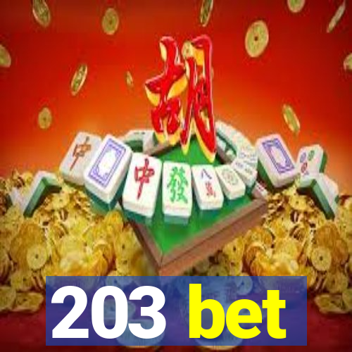 203 bet